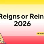Reigns or Reins