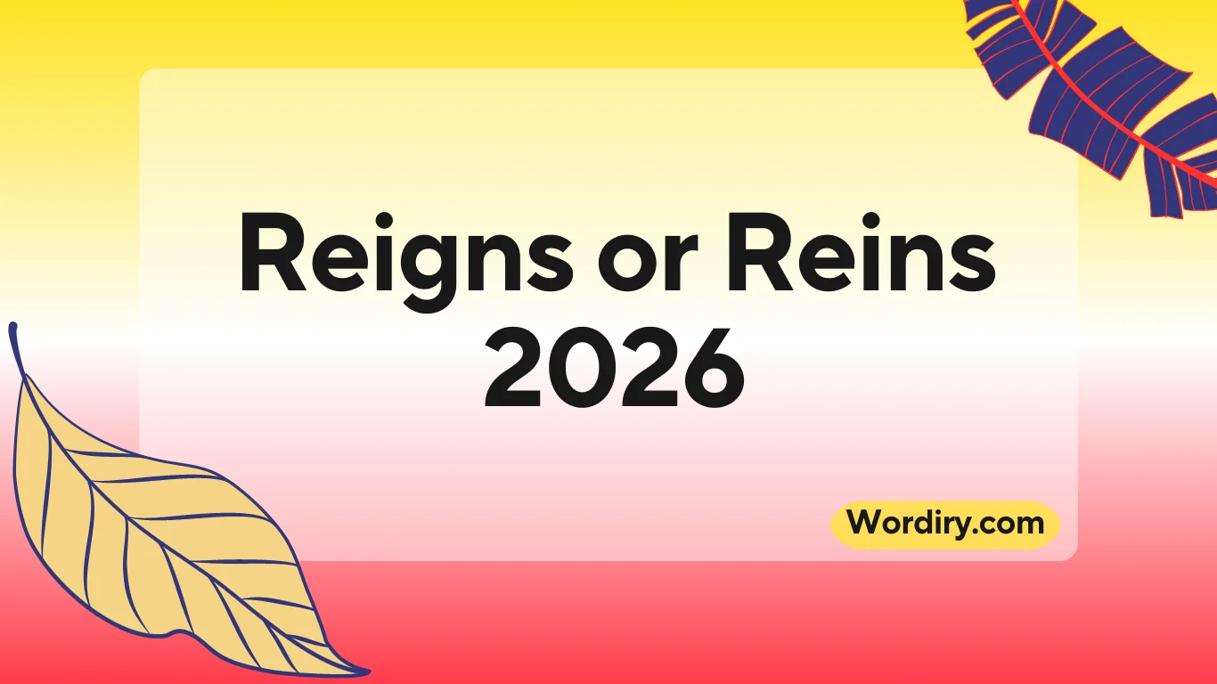 Reigns or Reins