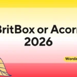 BritBox or Acorn