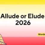 Allude or Elude