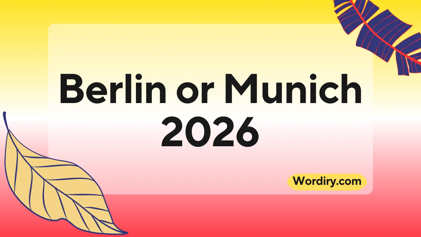 Berlin or Munich