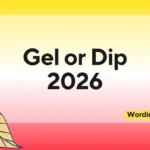 Gel or Dip
