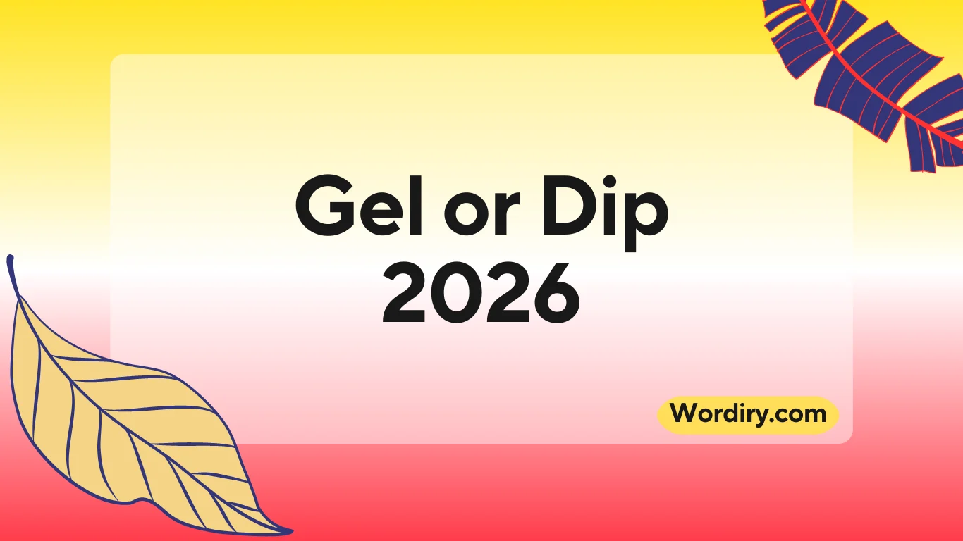 Gel or Dip