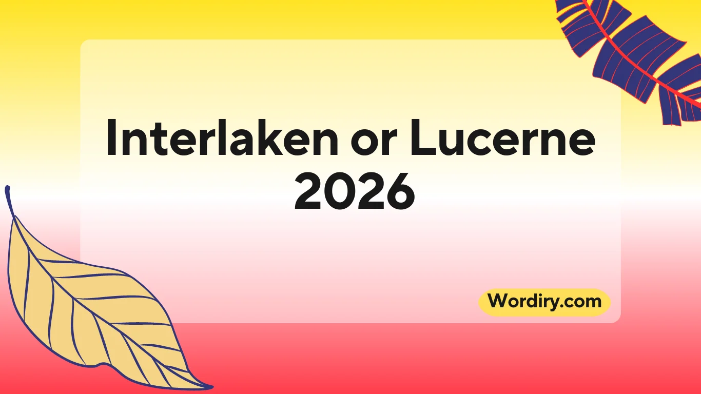 Interlaken or Lucerne