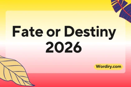 Fate or Destiny