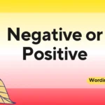 Negative or Positive