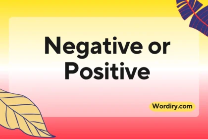 Negative or Positive